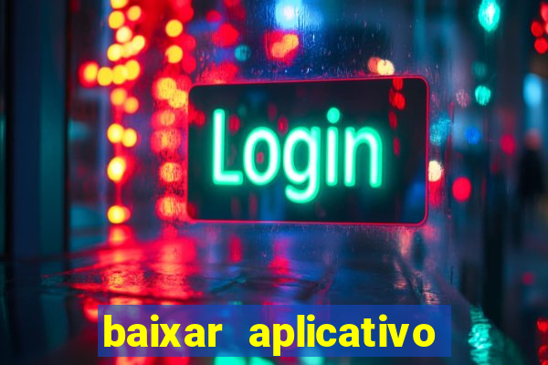 baixar aplicativo de aposta betano