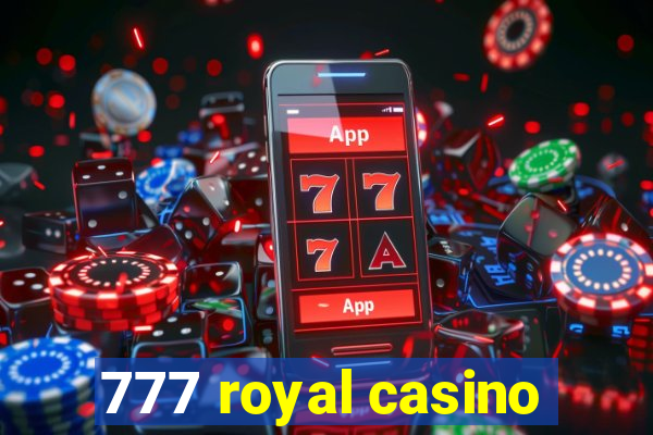 777 royal casino