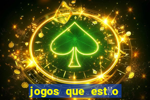 jogos que est茫o pagando agora