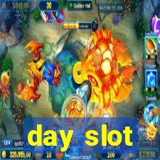 day slot