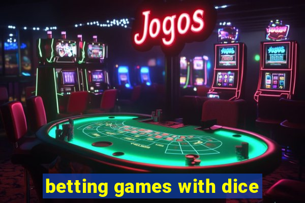 betting games with dice