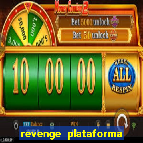 revenge plataforma de jogos