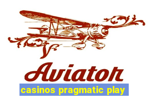 casinos pragmatic play