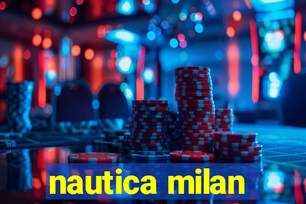 nautica milan