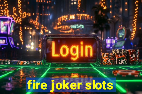 fire joker slots