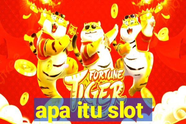 apa itu slot