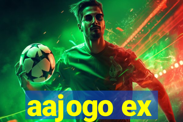 aajogo ex