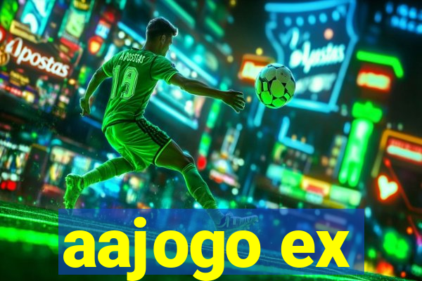 aajogo ex