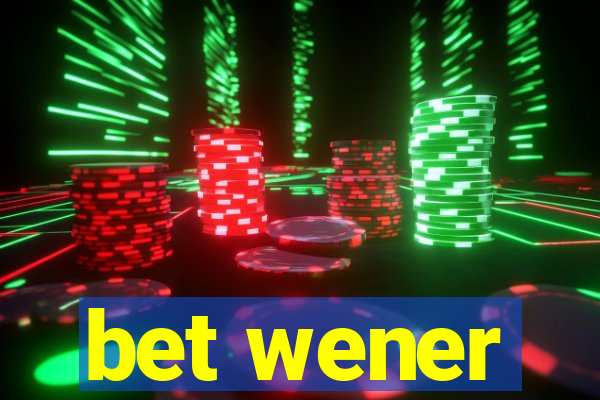 bet wener