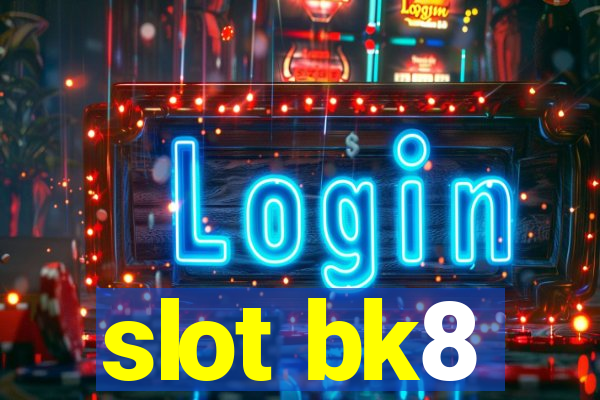 slot bk8