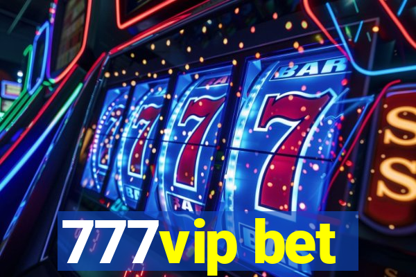 777vip bet