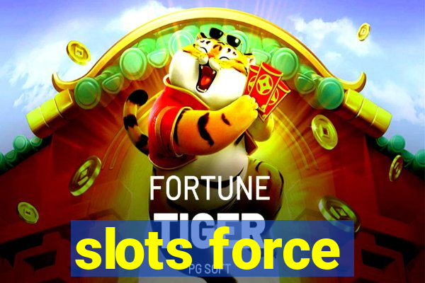 slots force