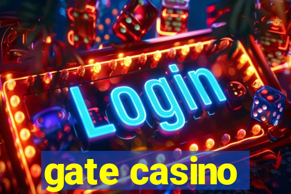 gate casino