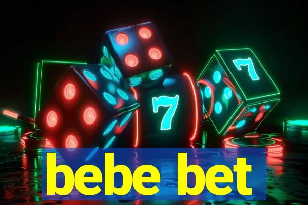 bebe bet