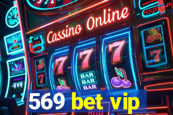 569 bet vip