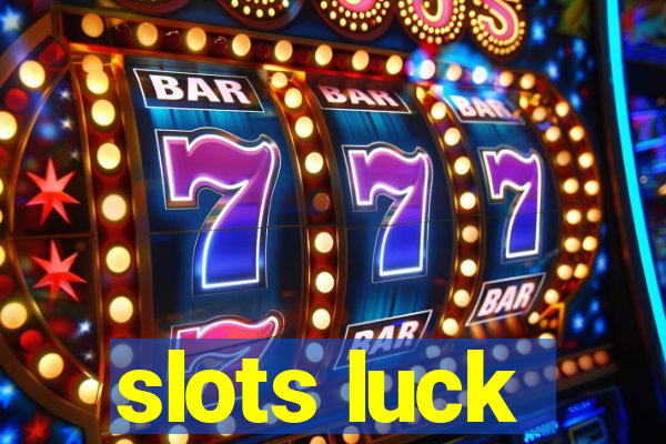 slots luck