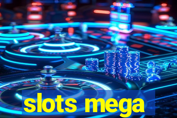 slots mega