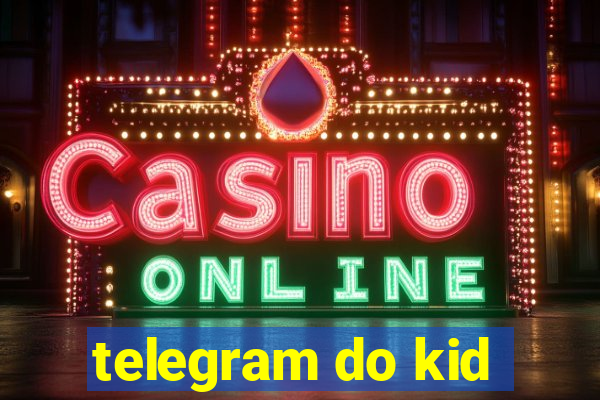 telegram do kid