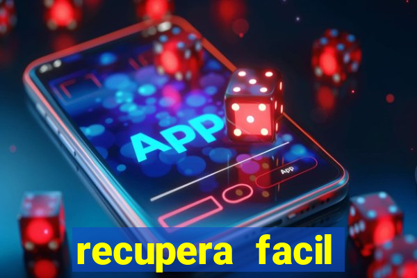 recupera facil reclame aqui