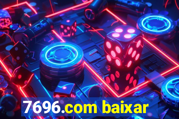 7696.com baixar