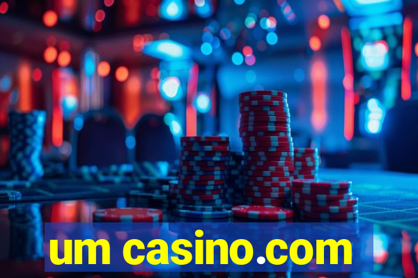 um casino.com