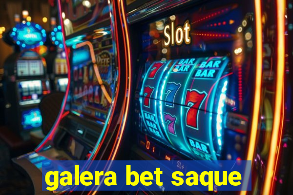 galera bet saque