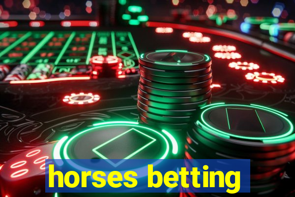 horses betting