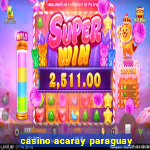 casino acaray paraguay