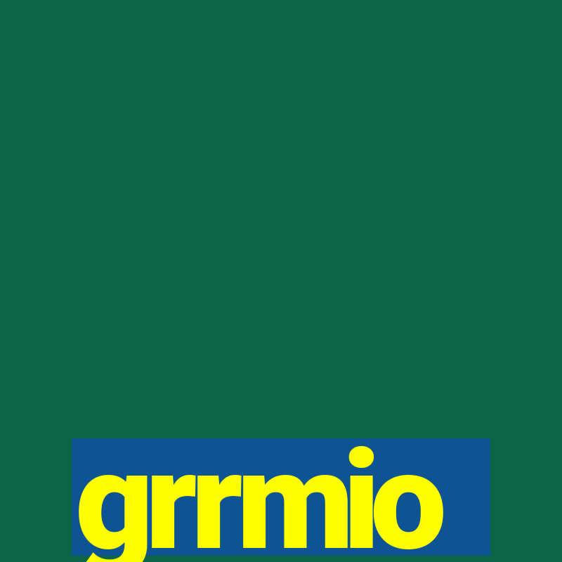 grrmio