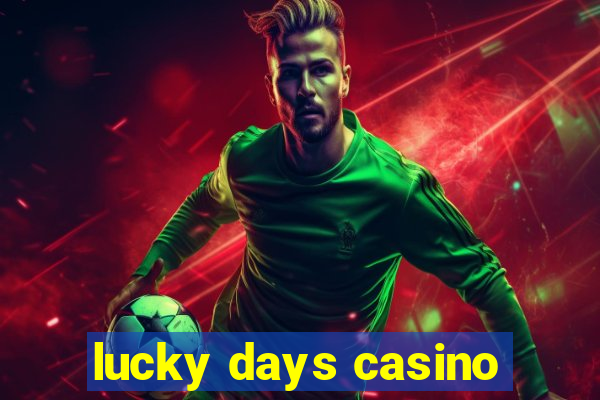 lucky days casino