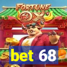 bet 68