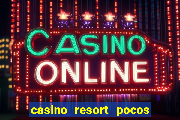 casino resort pocos de caldas