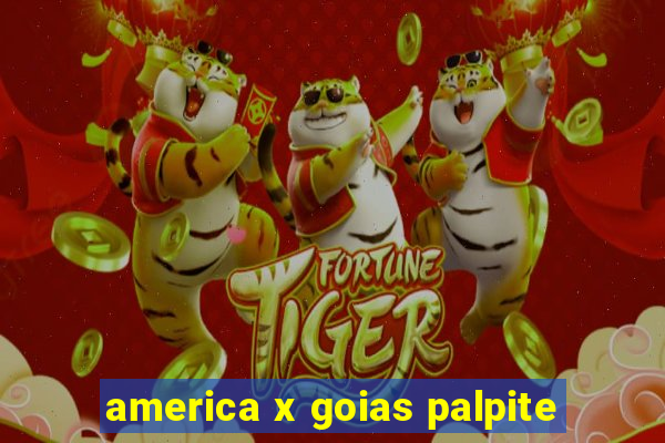 america x goias palpite