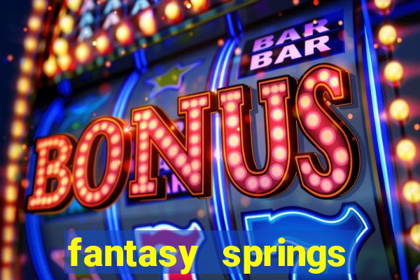 fantasy springs hotel casino