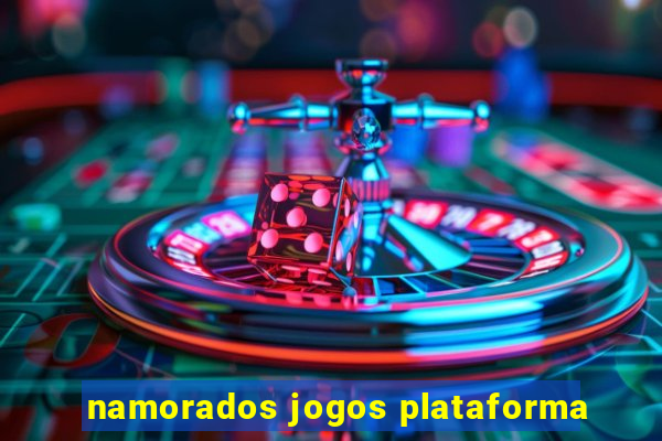 namorados jogos plataforma