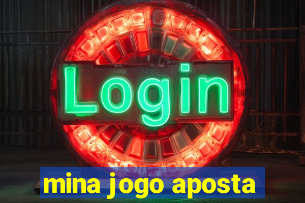 mina jogo aposta