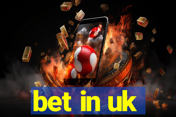 bet in uk