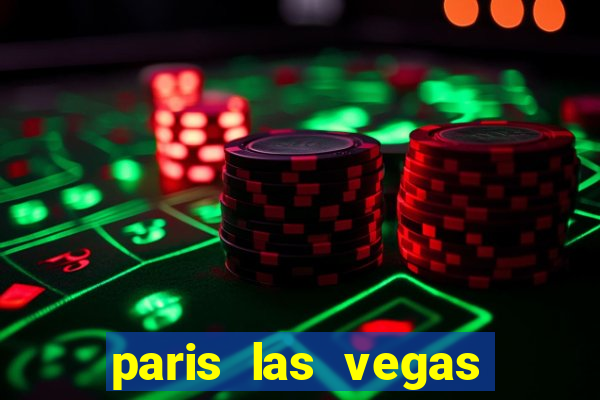 paris las vegas resort casino