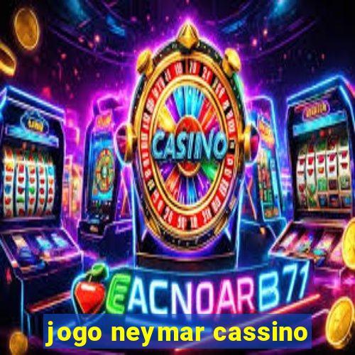 jogo neymar cassino