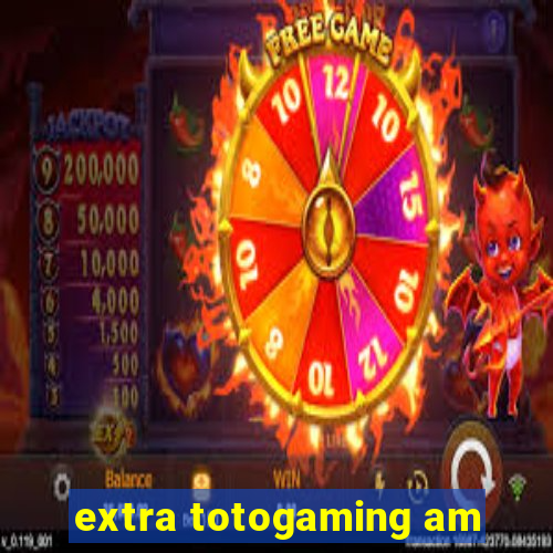 extra totogaming am