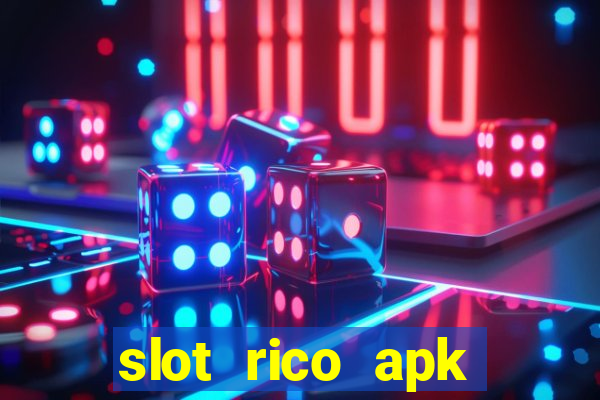 slot rico apk dinheiro infinito