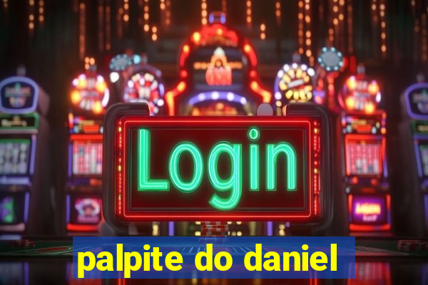 palpite do daniel