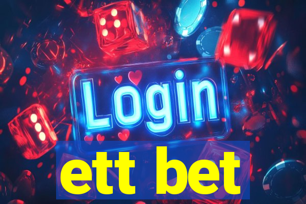 ett bet