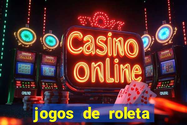 jogos de roleta online gratis