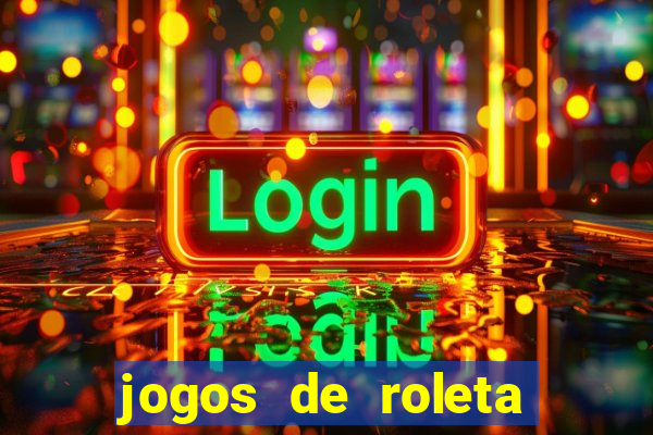 jogos de roleta online gratis