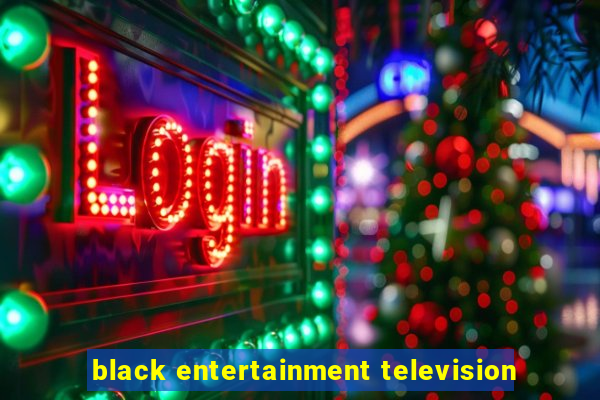 black entertainment television