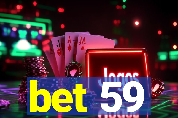 bet 59