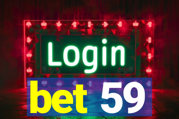 bet 59