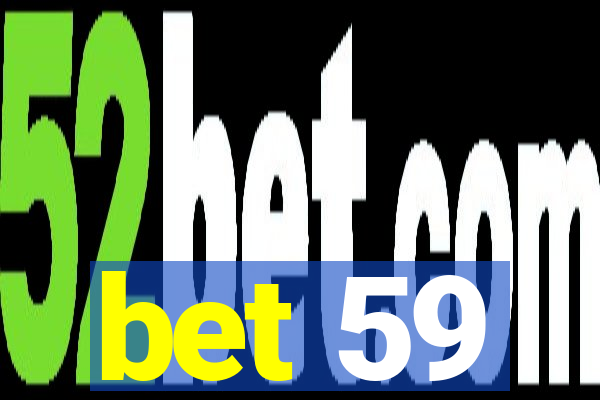 bet 59