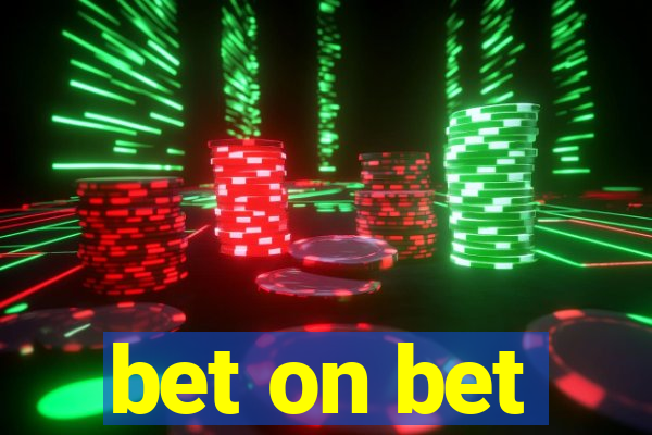 bet on bet